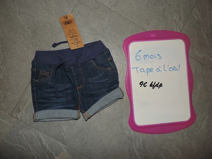 short tape à l'oeil taille 6 mois neuf