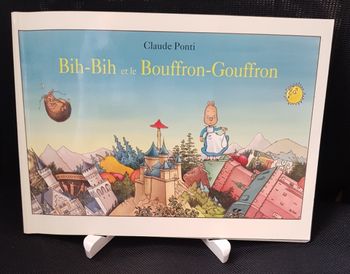 Bih-Bih et le Bouffron-Gouffron - Claude Ponti - Ecole des loisirs