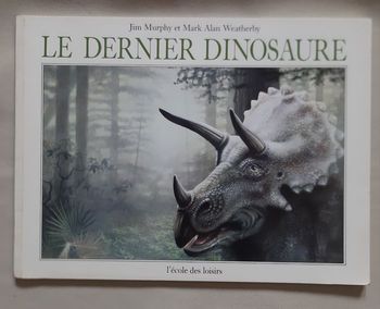livre enfant - Le dernier dinosaure - Jim Murphy - l'école des loisirs