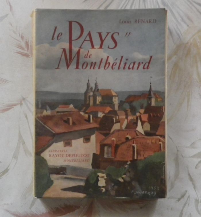 Le pays de Montbéliard par Louis Renard Lib. Rayot-Depoutot