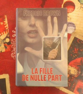 La fille de nulle part de Fredric Brown Ed. France Loisirs