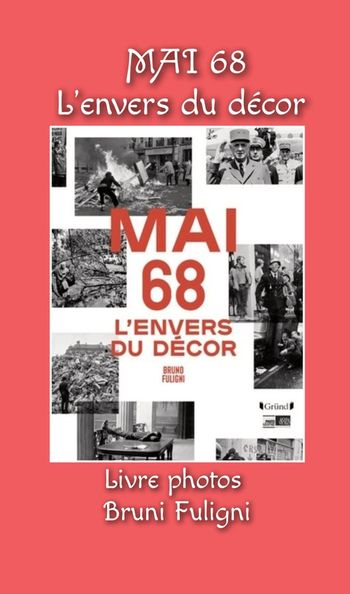 Livre Mai 68 L'envers du décor Bruno Fuligni beaux livres photos