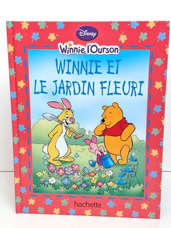 Livre Disney Winnie l'ourson Winnie et le jardin fleuri 