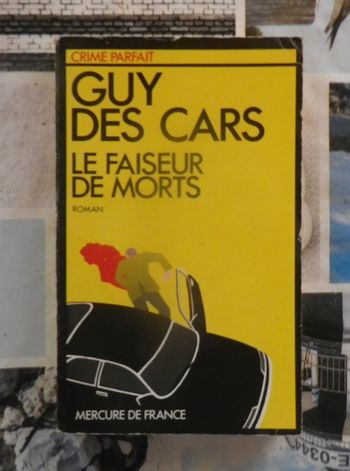 Le faiseur de morts de Guy des Cars Ed. Mercure de France