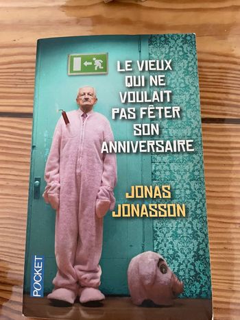 Le vieux qui ne voulait pas fêter son anniversaire