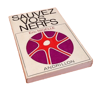 Eric Nigelle  Sauvez vos nerfs  (1974)