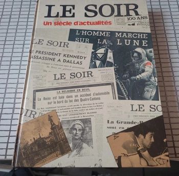 Le soir. Un siècle d'actualités