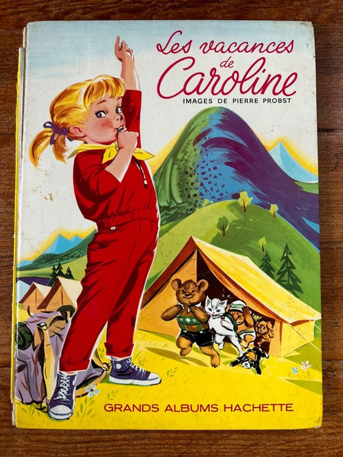 Livre Les Vacances de Caroline Grands albums Hachette ancien Pierre Probst 1966 vintage