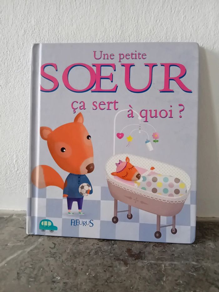 Livre "Une petite sœur ça sert à quoi?" Fleurus
