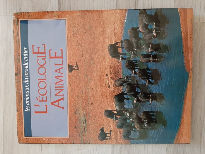 Livre Les Animaux Du Monde Entier : L'écologie Animale