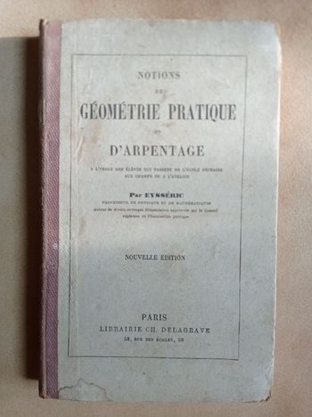 Notions de Géométrie Pratique et D'arpentage - Eysseric