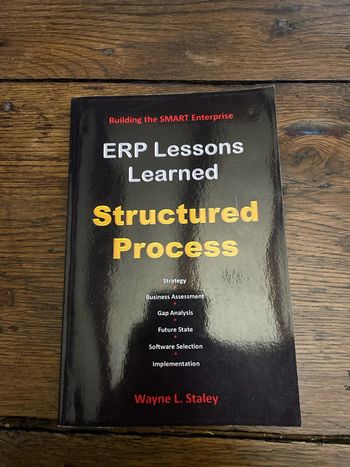 ERP Lessons Learned - Structured Process - Wayne L. Staley