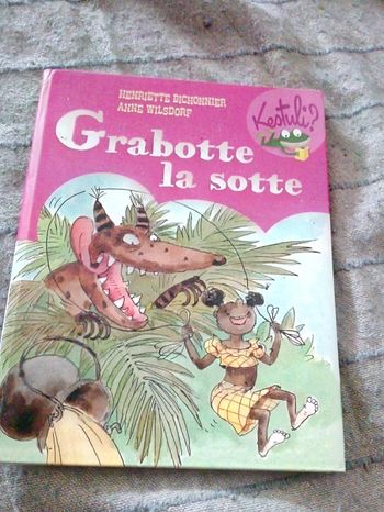 livre pour enfant "grabotte la sotte " collection Kestuli