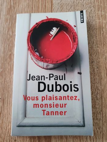 Jean-Paul Dubois 🟣 Vous plaisantez, monsieur Tanner