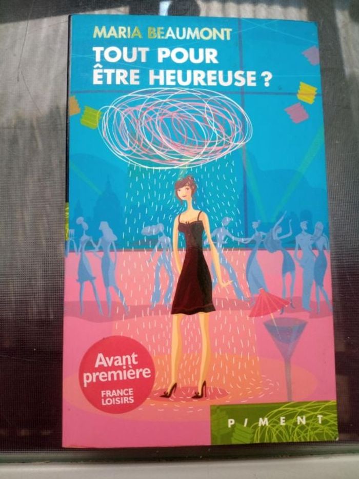 Tout pour être heureuse ? Maria Beaumont roman