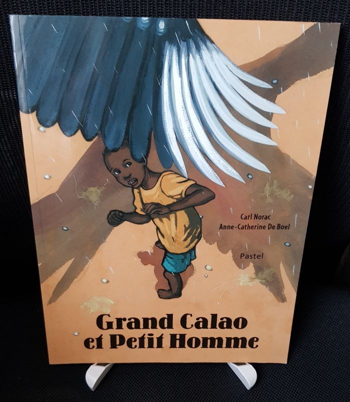 Grand Calao et Petit Homme - Carl Norac - Anne-Catherine De Boel - Ecole des loisirs