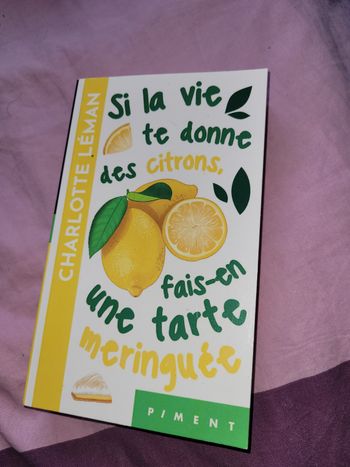 Si la vie te donne des citrons fais en une tarte meringuee