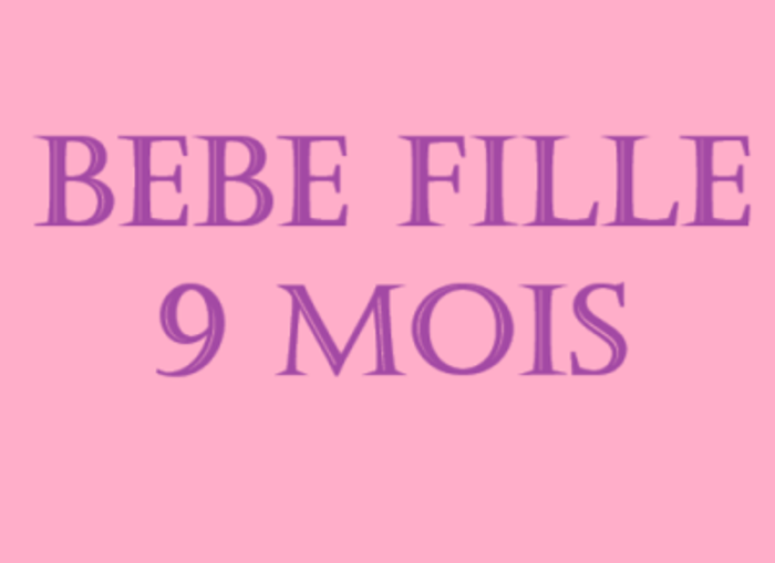 Bébé fille 9 mois