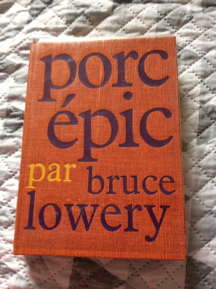 #porc épic par Bruce Lowery