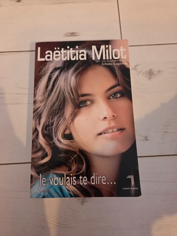 Livre Je voulais te dire – Laëtitia Milot