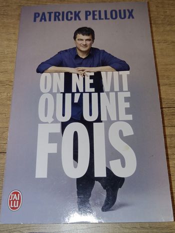 On ne vit qu'une fois par Patrick Pelloux