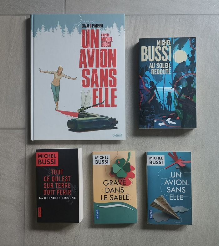 Michel Bussi - Un avion sans elle - Au Soleil Redouté - Tout ce qui est sur Terre doit périr - Gravé dans le sable