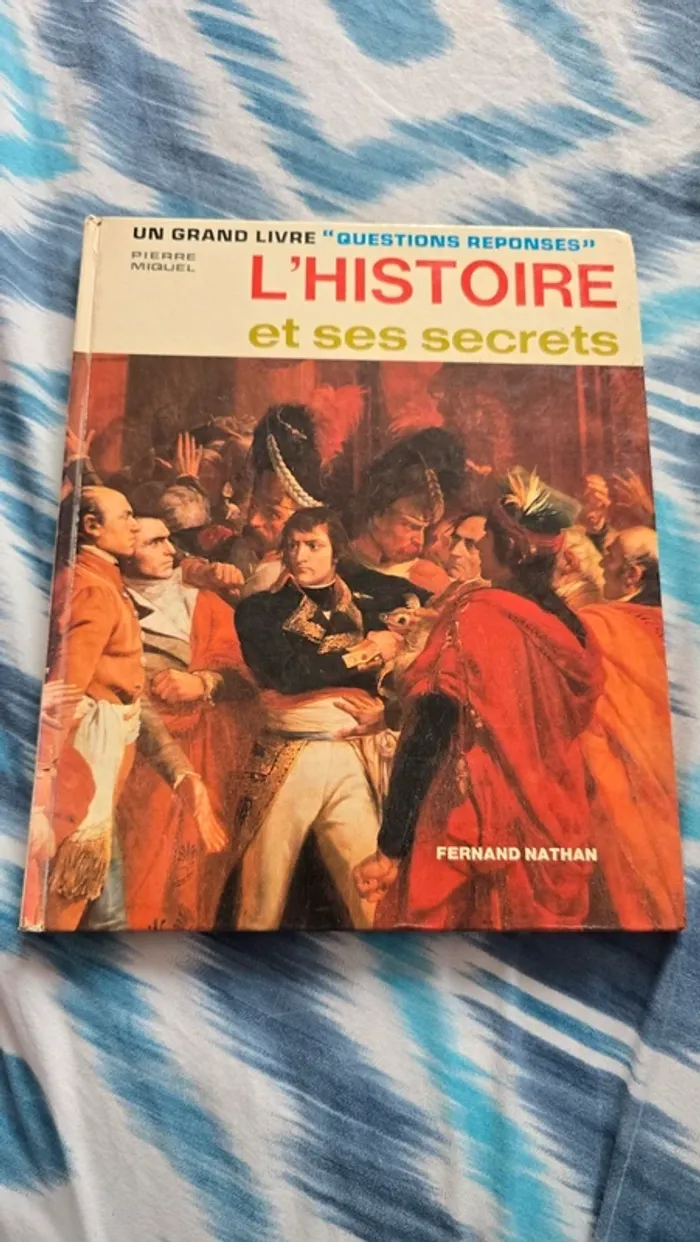 Un grand livre "questions réponses "L'histoire et ses secrets