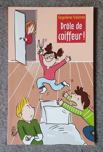 Roman poche Jeunesse "Drôle de Coiffeur!" (6-9 ans) / Ségolène Valente aux Éd. Lire, c'est partir
