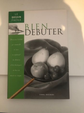 Le dessin facile - Bien débuter - Carol Rosinski