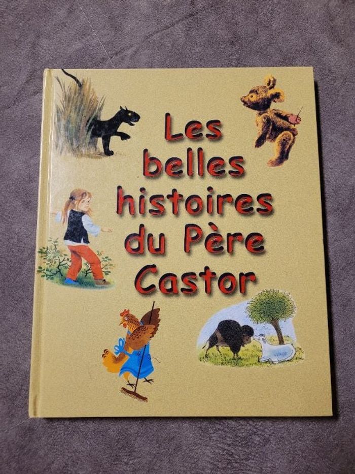 Les belles histoires du Père Castor Par Marie Colmont