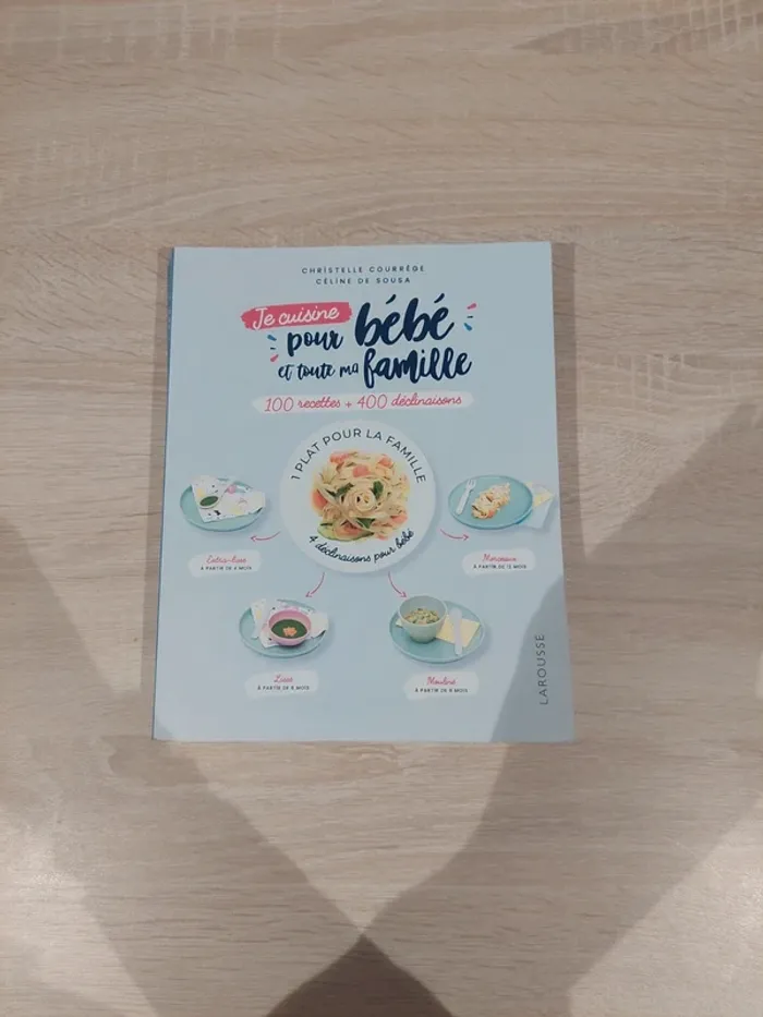Livre cuisine : Je cuisine pour bébé et toute ma famille