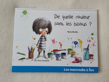 Livre " De quelle couleur sont les bisous ? " Rocio Bonilla
Collection les mercredis à lire