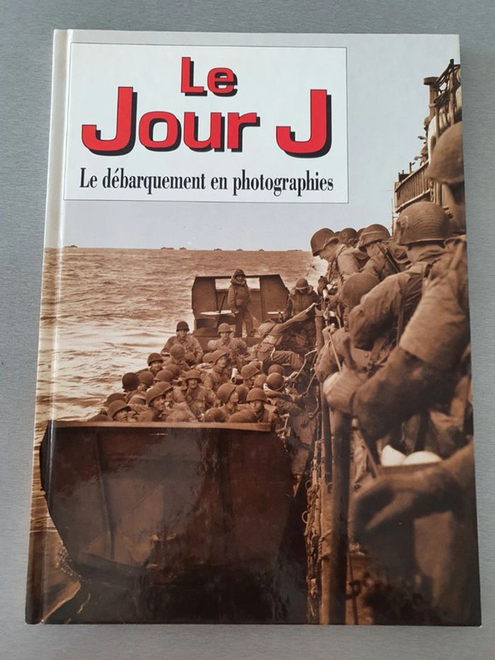 Livre le jour J le Débarquement en photographies WW2