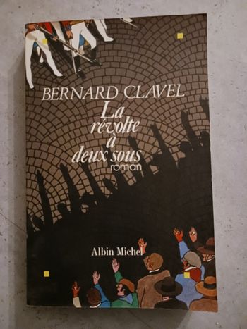 livre la révolte à deux sous Bernard Clavel