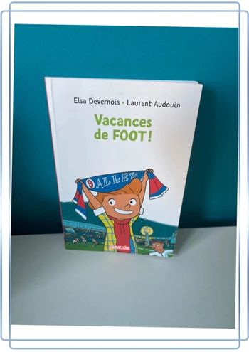 Livre premier roman j’aime lire vacances de foot