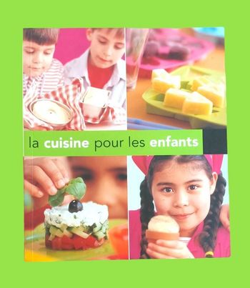 Livre de cuisine La Cuisine pour les Enfants