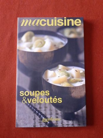 Ma cuisine tome 9 Soupes et veloutés