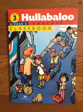Hullabaloo - Anglais Cycle 3 Niveau 2, Classbook
