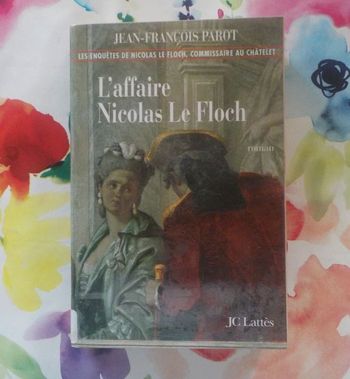 L AFFAIRE NICOLAS LE FLOCH Les enquêtes de Nicolas Le Floch de J.F. PAROT
