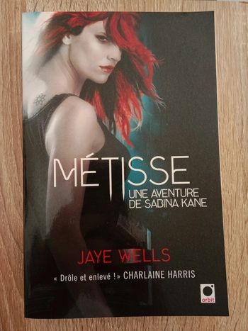 Jaye Wells 📚 Métisse Tome 1