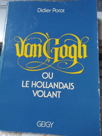 Van Gogh ou le hollandais volant