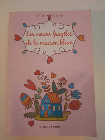 Les coeurs fragiles de la maison bleue de Juillet Ashton