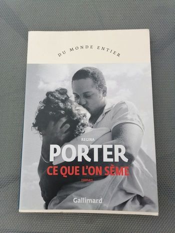 Ce que l'on sème de Regina Porter