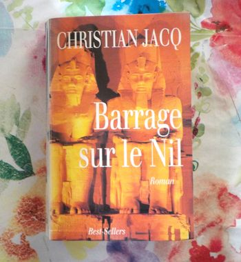 BARRAGE SUR LE NIL de Christian JACQ Ed. Le Grand Livre du Mois
