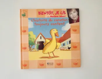 Bientôt je lis " l'histoire du caneton toujours content