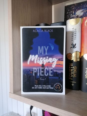 Livre New Romance : " My Missing Piece tome 1 ".