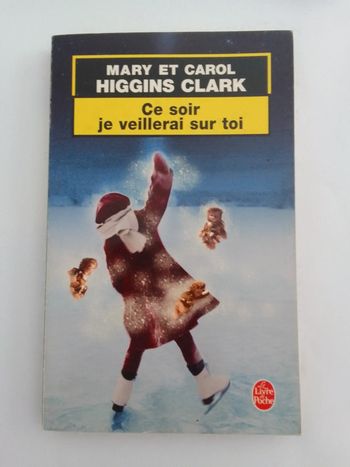 Mary et Carol Higgins Clark - Ce soir je veillerai sur toi