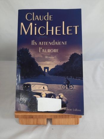 Claude Michelet, ils attendaient l'aurore
