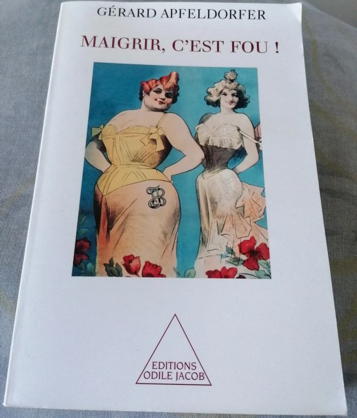 Maigrir, c'est fou!