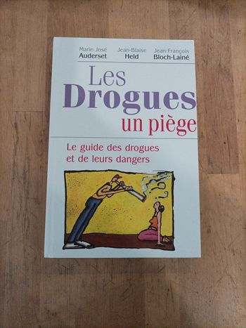 Les drogues un piège